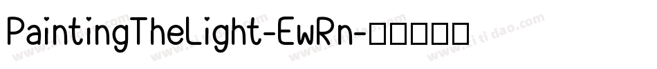 PaintingTheLight-EwRn字体转换