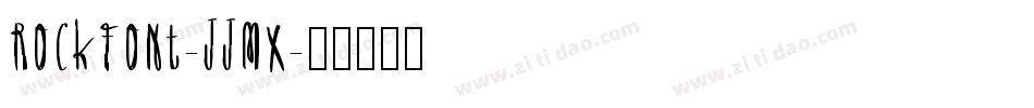 Rockfont-JJmx字体转换