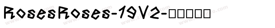 RosesRoses-19V2字体转换