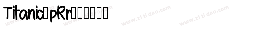 Titanic-pRr字体转换