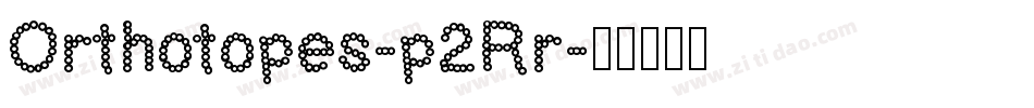 Orthotopes-p2Rr字体转换