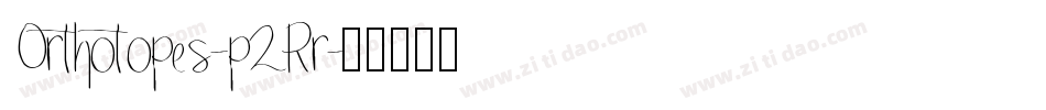 Orthotopes-p2Rr字体转换