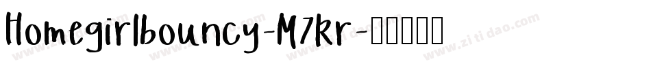 Homegirlbouncy-M7Rr字体转换