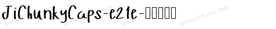 JiChunkyCaps-e21e字体转换