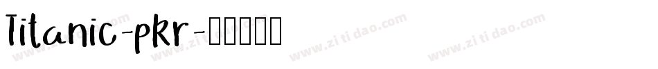 Titanic-pRr字体转换