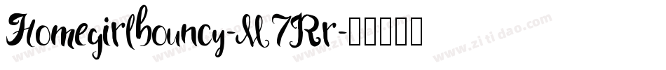 Homegirlbouncy-M7Rr字体转换