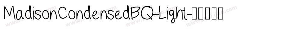 MadisonCondensedBQ-Light字体转换