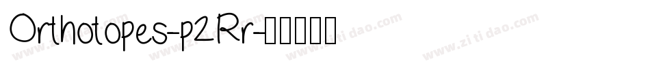 Orthotopes-p2Rr字体转换