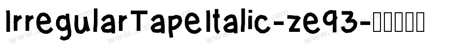 IrregularTapeItalic-ze93字体转换