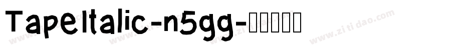 TapeItalic-n5gg字体转换