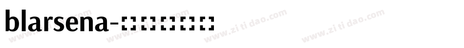 blarsena字体转换