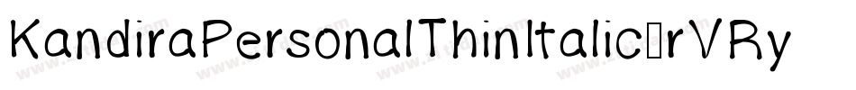 KandiraPersonalThinItalic-rVRy字体转换