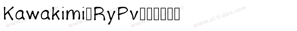 Kawakimi-RyPv字体转换