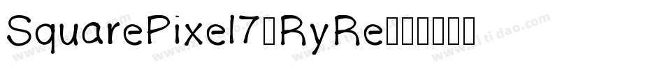 SquarePixel7-RyRe字体转换