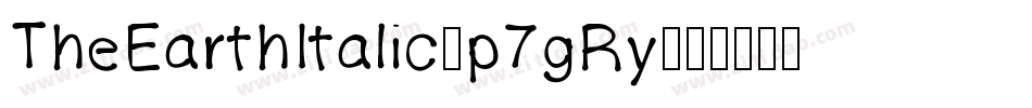 TheEarthItalic-p7gRy字体转换