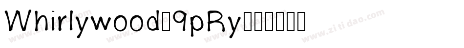 Whirlywood-9pRy字体转换