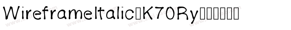 WireframeItalic-K70Ry字体转换