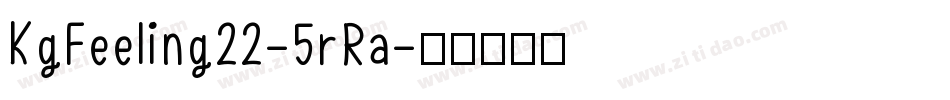 KgFeeling22-5rRa字体转换