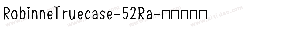 RobinneTruecase-52Ra字体转换