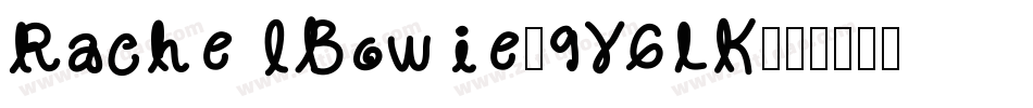 RachelBowie-9Y6LK字体转换