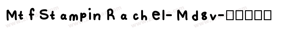 MtfStampinRachel-Md8v字体转换