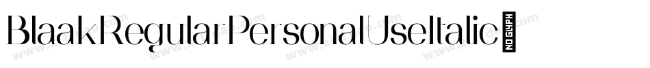 BlaakRegularPersonalUseItalic-lyXy字体转换