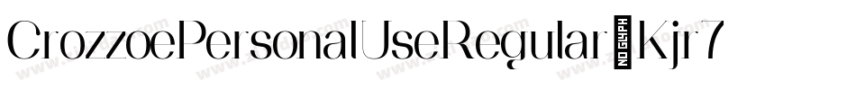 CrozzoePersonalUseRegular-Kjr7字体转换