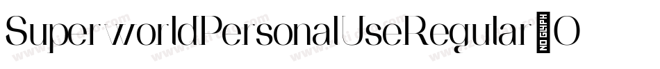SuperworldPersonalUseRegular-Oj6O字体转换