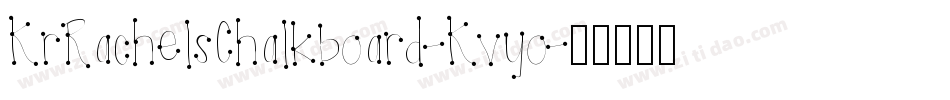 KrRachelsChalkboard-Kvyo字体转换