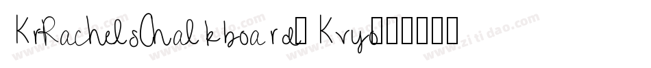 KrRachelsChalkboard-Kvyo字体转换