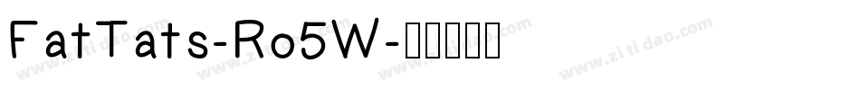 FatTats-Ro5W字体转换