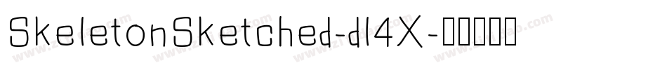 SkeletonSketched-dl4X字体转换