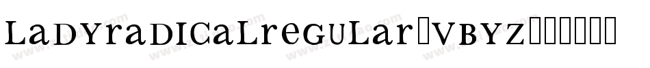 LadyRadicalRegular-VBYz字体转换