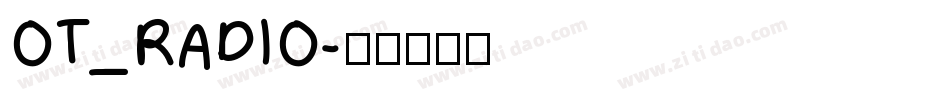 OT_RADIO字体转换