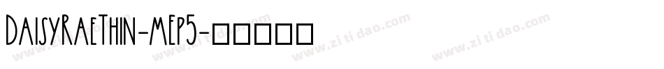 DaisyRaeThin-mEp5字体转换