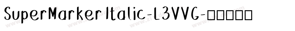 SuperMarkerItalic-L3VVG字体转换