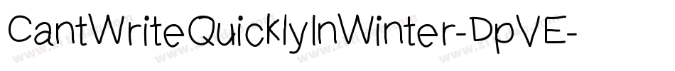 CantWriteQuicklyInWinter-DpVE字体转换
