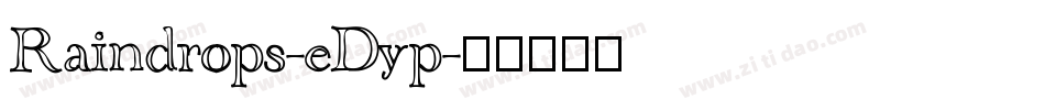 Raindrops-eDyp字体转换