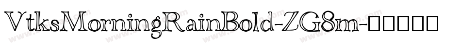 VtksMorningRainBold-ZG8m字体转换