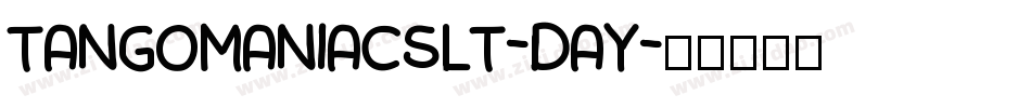 TangomaniacsLT-Day字体转换