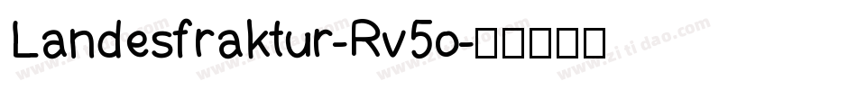 Landesfraktur-Rv5o字体转换