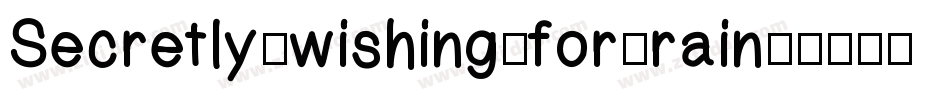 Secretly-wishing-for-rain字体转换