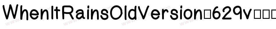 WhenItRainsOldVersion-629v字体转换