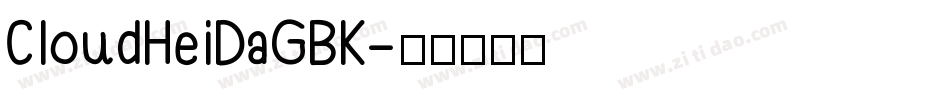 CloudHeiDaGBK字体转换
