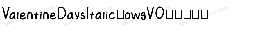 ValentineDaysItalic-owgV0字体转换