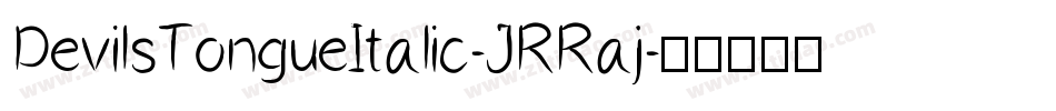 DevilsTongueItalic-JRRaj字体转换