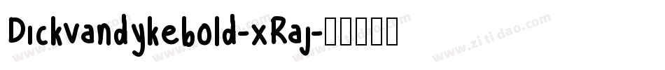 Dickvandykebold-xRaj字体转换