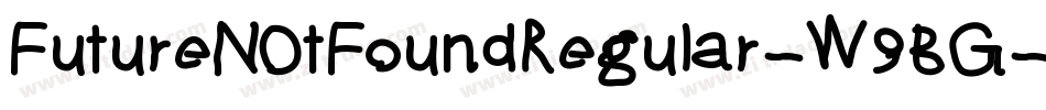 FutureN0tFoundRegular-W9BG字体转换