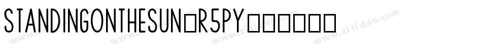 Standingonthesun-r5py字体转换