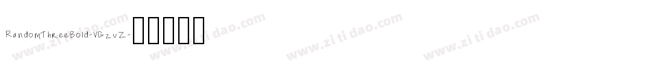 RandomThreeBold-VGzvZ字体转换
